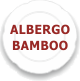(ALBERGO BAMBOO)